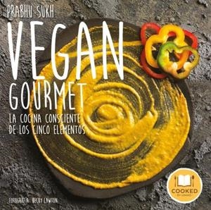 VEGAN GOURMET | 9788479539986 | LAWTON, BECKY/SUKH, PRABHU | Llibres Parcir | Llibreria Parcir | Llibreria online de Manresa | Comprar llibres en català i castellà online