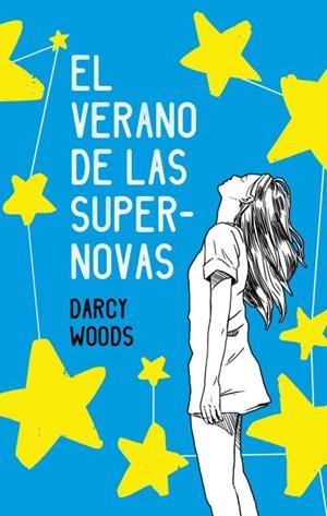 EL VERANO DE LAS SUPERNOVAS | 9788496886728 | WOODS, DARCY | Llibres Parcir | Llibreria Parcir | Llibreria online de Manresa | Comprar llibres en català i castellà online