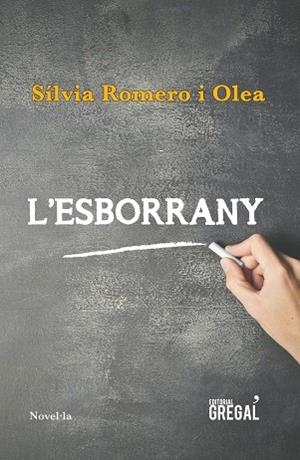 L'ESBORRANY | 9788417082543 | ROMERO I OLEA, SÍLVIA | Llibres Parcir | Librería Parcir | Librería online de Manresa | Comprar libros en catalán y castellano online