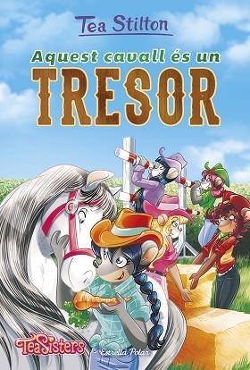 AQUEST CAVALL ÉS UN TRESOR | 9788491375081 | STILTON, TEA | Llibres Parcir | Llibreria Parcir | Llibreria online de Manresa | Comprar llibres en català i castellà online