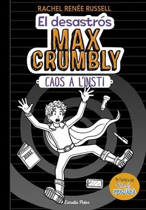 EL DESASTRÓS MAX CRUMBLY. CAOS A L'INSTI | 9788491375012 | RUSSELL, RACHEL RENÉE | Llibres Parcir | Llibreria Parcir | Llibreria online de Manresa | Comprar llibres en català i castellà online