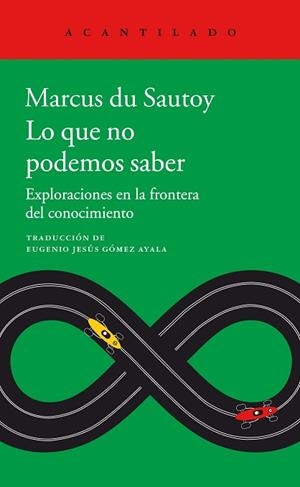 LO QUE NO PODEMOS SABER | 9788416748891 | DU SAUTOY, MARCUS | Llibres Parcir | Librería Parcir | Librería online de Manresa | Comprar libros en catalán y castellano online