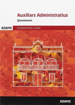QÜESTIONARIS AUXILIARS ADMINISTRATIUS CORPORACIONS LOCALS | 9788491470338 | OBRA COLECTIVA | Llibres Parcir | Librería Parcir | Librería online de Manresa | Comprar libros en catalán y castellano online