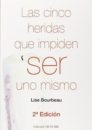 LAS CINCO HERIDAS QUE IMPIDEN SER UNO MISMO | 9788494182693 | BOURBEAU, LISE | Llibres Parcir | Llibreria Parcir | Llibreria online de Manresa | Comprar llibres en català i castellà online