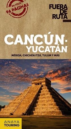 CANCÚN Y YUCATÁN | 9788491580096 | ROBLES RODRÍGUEZ, DANIEL | Llibres Parcir | Llibreria Parcir | Llibreria online de Manresa | Comprar llibres en català i castellà online