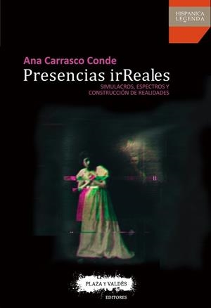 PRESENCIAS IRREALES | 9788416032969 | CARRASCO CONDE, ANA | Llibres Parcir | Librería Parcir | Librería online de Manresa | Comprar libros en catalán y castellano online