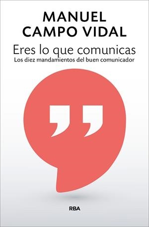 ERES LO QUE COMUNICAS | 9788490568248 | CAMPO VIDAL, MANUEL | Llibres Parcir | Librería Parcir | Librería online de Manresa | Comprar libros en catalán y castellano online
