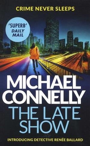 THE LATE SHOW | 9781409147541 | MICHAEL CONNELLY | Llibres Parcir | Llibreria Parcir | Llibreria online de Manresa | Comprar llibres en català i castellà online