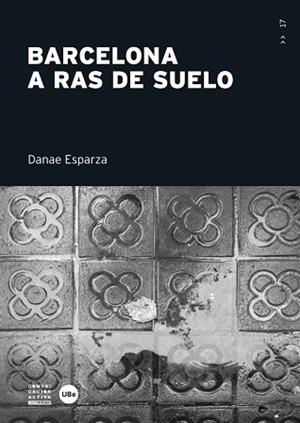 BARCELONA A RAS DE SUELO | 9788447540068 | ESPARZA LOZANO, DANAE | Llibres Parcir | Llibreria Parcir | Llibreria online de Manresa | Comprar llibres en català i castellà online