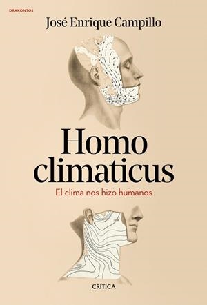 HOMO CLIMATICUS | 9788417067878 | CAMPILLO ÁLVAREZ, JOSÉ ENRIQUE | Llibres Parcir | Llibreria Parcir | Llibreria online de Manresa | Comprar llibres en català i castellà online
