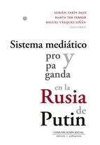 SISTEMA MEDIÁTICO Y PROPAGANDA EN LA RUSIA DE PUTIN | 9788415544357 | VÁZQUEZ LIÑÁN, MIGUEL / TER FERRER, MARTA / TARÍN SANZ, ADRIÁN | Llibres Parcir | Librería Parcir | Librería online de Manresa | Comprar libros en catalán y castellano online