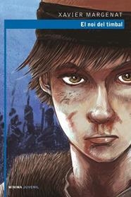 EL NOI DEL TIMBAL | 9788494827549 | MARGENAT GODOY, XAVIER | Llibres Parcir | Llibreria Parcir | Llibreria online de Manresa | Comprar llibres en català i castellà online