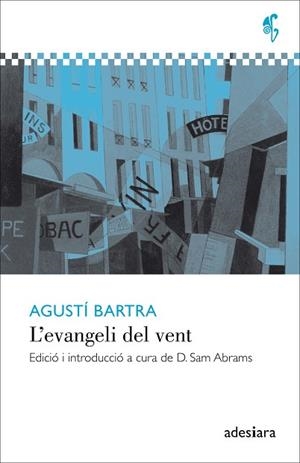 L'EVANGELI DEL VENT | 9788416948178 | BARTRA I LLEONART, AGUSTÍ | Llibres Parcir | Llibreria Parcir | Llibreria online de Manresa | Comprar llibres en català i castellà online