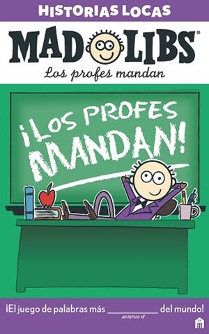MAD LIBS. HISTORIAS LOCAS. LOS PROFES MANDAN | 9788893672283 | AA, VV | Llibres Parcir | Llibreria Parcir | Llibreria online de Manresa | Comprar llibres en català i castellà online