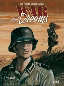 WAR AND DREAMS. TOMO INTEGRAL | 9788494275883 | CHARLES, MARYSA/ CHARLES, JEAN-FRANÇOIS | Llibres Parcir | Llibreria Parcir | Llibreria online de Manresa | Comprar llibres en català i castellà online