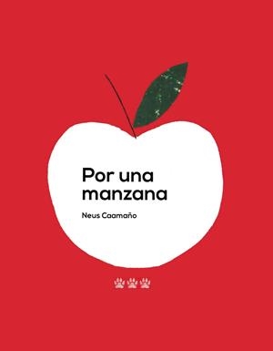 POR UNA MANZANA | 9788494730467 | CAAMAÑO CULUBRET, NEUS | Llibres Parcir | Llibreria Parcir | Llibreria online de Manresa | Comprar llibres en català i castellà online