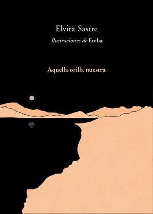 AQUELLA ORILLA NUESTRA | 9788420486383 | ELVIRA SASTRE | Llibres Parcir | Llibreria Parcir | Llibreria online de Manresa | Comprar llibres en català i castellà online