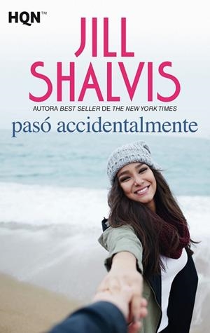 PASÓ ACCIDENTALMENTE | 9788491708810 | SHALVIS, JILL | Llibres Parcir | Librería Parcir | Librería online de Manresa | Comprar libros en catalán y castellano online