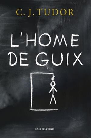 L'HOME DE GUIX | 9788416930098 | C.J. TUDOR | Llibres Parcir | Llibreria Parcir | Llibreria online de Manresa | Comprar llibres en català i castellà online