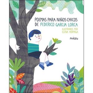POEMAS PARA NIÑOS CHICOS DE FEDERICO GARCIA LORCA | 9788417272128 | HORMIGA, ELENA | Llibres Parcir | Llibreria Parcir | Llibreria online de Manresa | Comprar llibres en català i castellà online