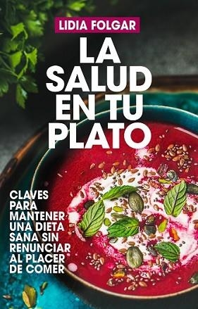 SALUD EN TU PLATO, LA | 9788417057305 | FOLGAR, LIDIA | Llibres Parcir | Librería Parcir | Librería online de Manresa | Comprar libros en catalán y castellano online