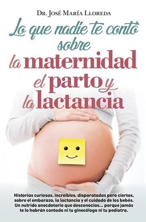 LO QUE NADIE TE CONTÓ SOBRE LA MATERNIDAD EL PARTO Y LA LACTANCIA | 9788416002368 | SEGADO UCEDA, MANUEL JESÚS | Llibres Parcir | Llibreria Parcir | Llibreria online de Manresa | Comprar llibres en català i castellà online