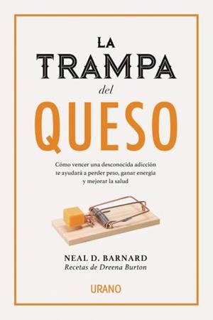 LA TRAMPA DEL QUESO | 9788416720231 | BARNARD, NEAL D. | Llibres Parcir | Llibreria Parcir | Llibreria online de Manresa | Comprar llibres en català i castellà online