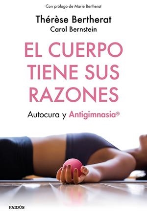 EL CUERPO TIENE SUS RAZONES | 9788449334498 | BERTHERAT, THÉRÈSE/BERNSTEIN, CAROL | Llibres Parcir | Llibreria Parcir | Llibreria online de Manresa | Comprar llibres en català i castellà online