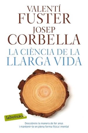 LA CIÈNCIA DE LA LLARGA VIDA | 9788417031923 | FUSTER, VALENTÍ/CORBELLA, JOSEP | Llibres Parcir | Librería Parcir | Librería online de Manresa | Comprar libros en catalán y castellano online
