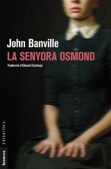 LA SENYORA OSMOND | 9788490267998 | BANVILLE, JOHN | Llibres Parcir | Llibreria Parcir | Llibreria online de Manresa | Comprar llibres en català i castellà online