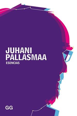 ESENCIAS | 9788425231056 | PALLASMAA, JUHANI | Llibres Parcir | Librería Parcir | Librería online de Manresa | Comprar libros en catalán y castellano online