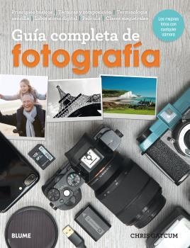 GUÍA COMPLETA DE FOTOGRAFÍA (2018) | 9788417254506 | GATCUM, CHRIS | Llibres Parcir | Librería Parcir | Librería online de Manresa | Comprar libros en catalán y castellano online