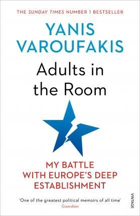 ADULTS IN THE ROOM : MY BATTLE WITH EUROPE'S DEEP ESTABLISHMENT | 9781784705763 | VAROUFAKIS, YANIS | Llibres Parcir | Llibreria Parcir | Llibreria online de Manresa | Comprar llibres en català i castellà online