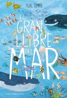 EL GRAN LLIBRE DEL MAR | 9788426144935 | YUVAL ZOMMER | Llibres Parcir | Llibreria Parcir | Llibreria online de Manresa | Comprar llibres en català i castellà online