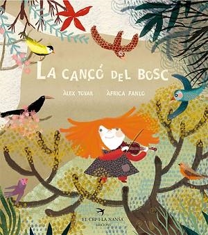 LA CANÇÓ DEL BOSC | 9788417000707 | TOVAR APARICIO, ALEX/FANLO DÉU, ÀFRICA | Llibres Parcir | Llibreria Parcir | Llibreria online de Manresa | Comprar llibres en català i castellà online