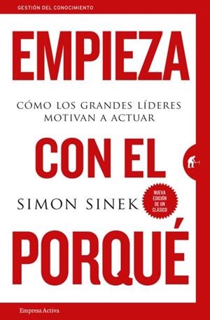 EMPIEZA CON EL PORQUÉ | 9788492921881 | SINEK, SIMON | Llibres Parcir | Llibreria Parcir | Llibreria online de Manresa | Comprar llibres en català i castellà online