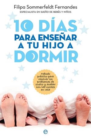 10 DÍAS PARA ENSEÑAR A TU HIJO A DORMIR | 9788491642770 | SOMMERFELDT FERNANDES, FILIPA | Llibres Parcir | Librería Parcir | Librería online de Manresa | Comprar libros en catalán y castellano online