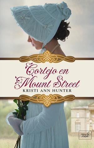 CORTEJO EN MOUNT STREET | 9788416973583 | ANN HUNTER, KRISTI | Llibres Parcir | Llibreria Parcir | Llibreria online de Manresa | Comprar llibres en català i castellà online