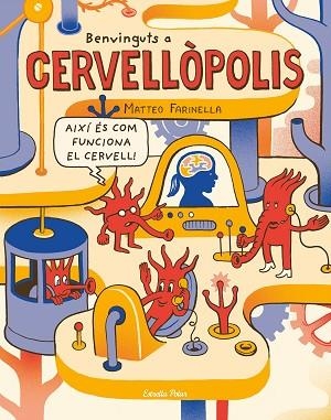 BENVINGUTS A CERVELLÒPOLIS | 9788491375371 | FARINELLA, MATTEO | Llibres Parcir | Librería Parcir | Librería online de Manresa | Comprar libros en catalán y castellano online