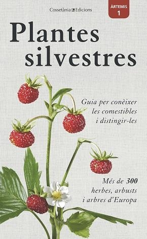 PLANTES SILVESTRES | 9788490346860 | BASTGEN, CHRISTA/SCHRÖDER, BERKO/ZURLUTTER, STEFANIE | Llibres Parcir | Llibreria Parcir | Llibreria online de Manresa | Comprar llibres en català i castellà online