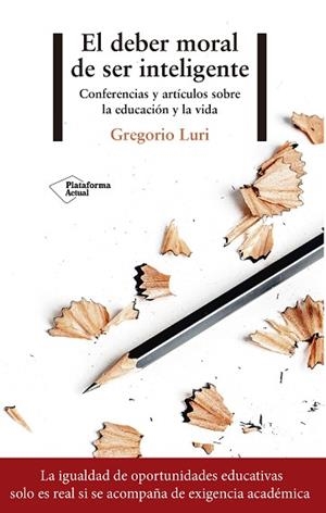 EL DEBER MORAL DE SER INTELIGENTE | 9788417376116 | LURI, GREGORIO | Llibres Parcir | Librería Parcir | Librería online de Manresa | Comprar libros en catalán y castellano online