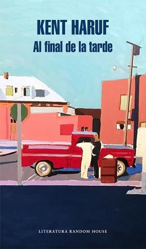 AL FINAL DE LA TARDE | 9788439734161 | HARUF, KENT | Llibres Parcir | Llibreria Parcir | Llibreria online de Manresa | Comprar llibres en català i castellà online