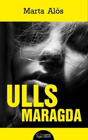 ULLS MARAGDA | 9788499759579 | ALÒS LÒPEZ, MARTA | Llibres Parcir | Librería Parcir | Librería online de Manresa | Comprar libros en catalán y castellano online