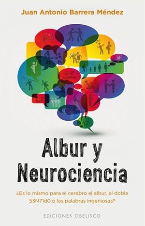 ALBUR Y NEUROCIENCIA | 9788491113416 | JUAN ANTONIO BARRERA MÉNDEZ | Llibres Parcir | Librería Parcir | Librería online de Manresa | Comprar libros en catalán y castellano online