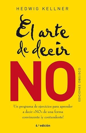 EL ARTE DE DECIR NO | 9788491113317 | KELLNER, HEDWIG | Llibres Parcir | Librería Parcir | Librería online de Manresa | Comprar libros en catalán y castellano online