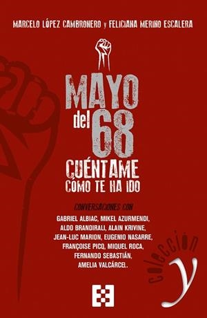 MAYO DEL 68: CÚENTAME CÓMO TE HA IDO | 9788490559291 | LÓPEZ CAMBRONERO, MARCELO/MERINOP ESCALERA, FELICIANA | Llibres Parcir | Librería Parcir | Librería online de Manresa | Comprar libros en catalán y castellano online