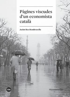 PÀGINES VISCUDES D’UN ECONOMISTA CATALÀ | 9788491680390 | ROS HOMBRAVELLA, JACINT | Llibres Parcir | Librería Parcir | Librería online de Manresa | Comprar libros en catalán y castellano online