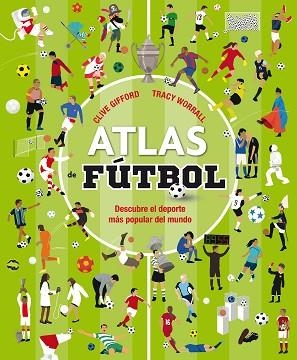 ATLAS DE FUTBOL | 9788467596052 | GIFFORD, CLIVE | Llibres Parcir | Llibreria Parcir | Llibreria online de Manresa | Comprar llibres en català i castellà online