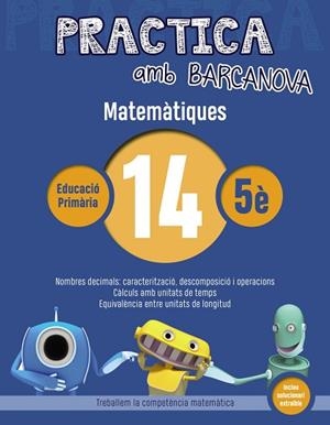 PRACTICA AMB BARCANOVA. MATEMÀTIQUES 14 | 9788448945633 | Llibres Parcir | Librería Parcir | Librería online de Manresa | Comprar libros en catalán y castellano online