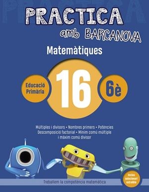 PRACTICA AMB BARCANOVA. MATEMÀTIQUES 16 | 9788448945657 | Llibres Parcir | Librería Parcir | Librería online de Manresa | Comprar libros en catalán y castellano online